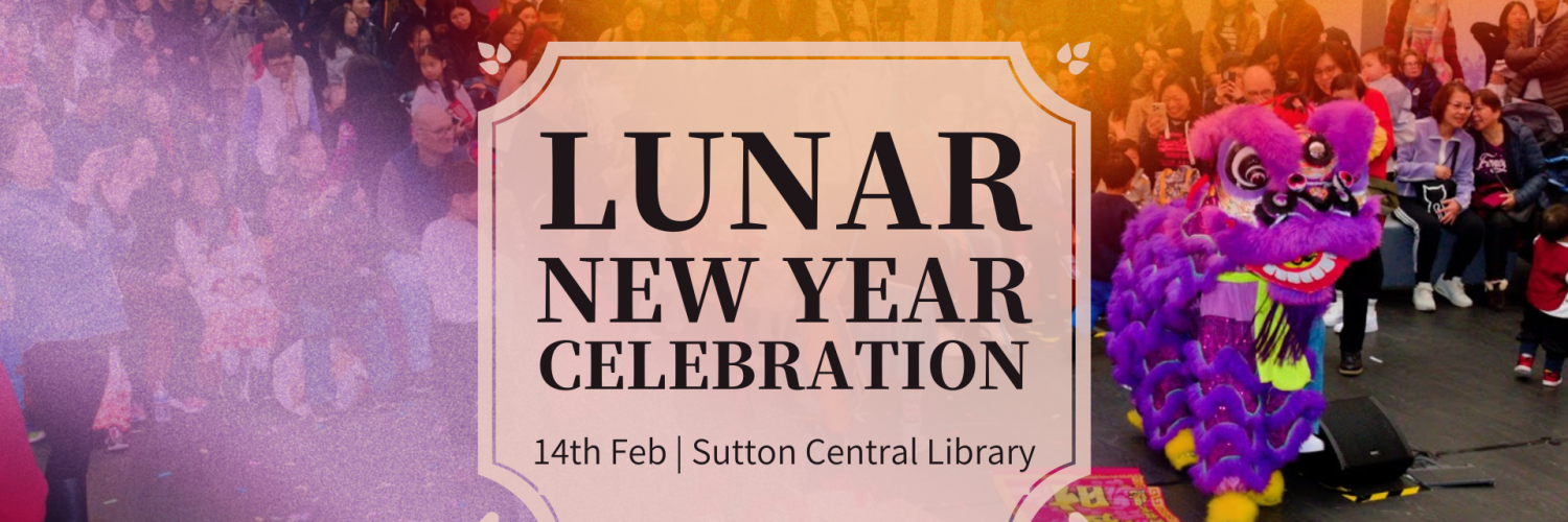 Celebrate the Lunar New Year 2026 at Sutton Central Library!