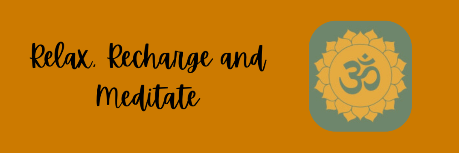 Relax, Recharge, and Meditate